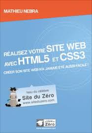 Réalisez votre site web avec HTML5 et CSS3 Mathieu Nebra