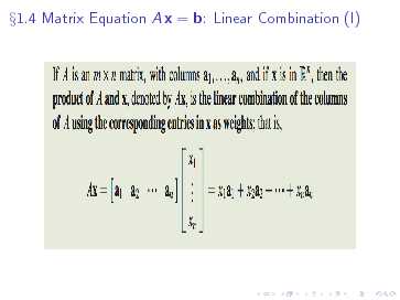 §1.4 Matrix Equation Ax = b: Linear Combination (I)