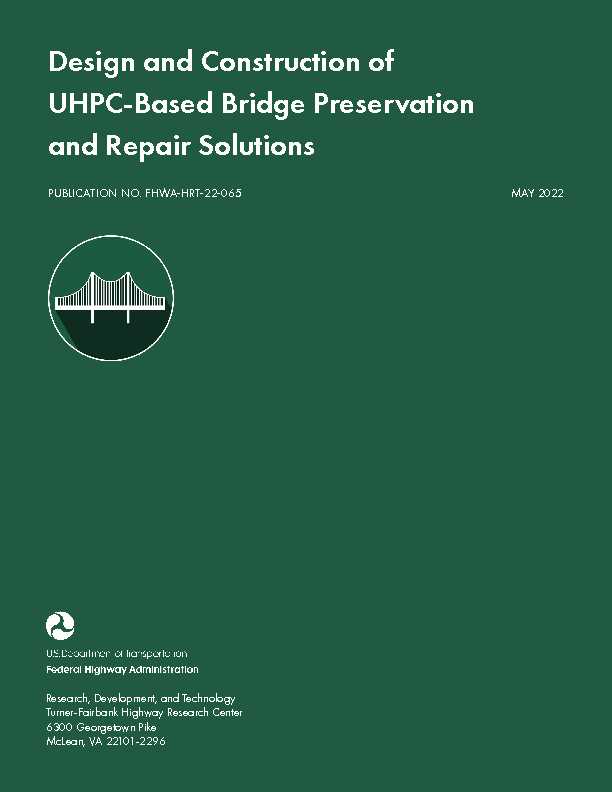FHWA-HRT-22-065: Design and Construction of UHPC-Based
