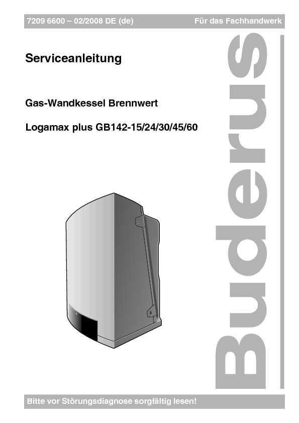Serviceanleitung Gas-Wandkessel Brennwert Logamax plus GB142