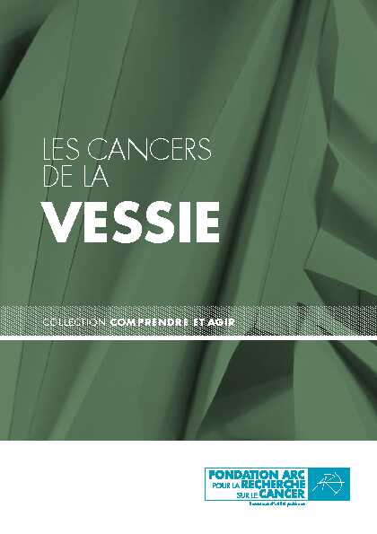 [PDF] Brochure Les cancers de la vessie - Fondation ARC