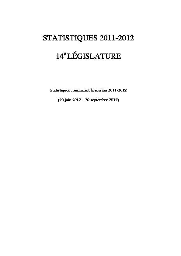 STATISTIQUES 2011-2012 14 LÉGISLATURE