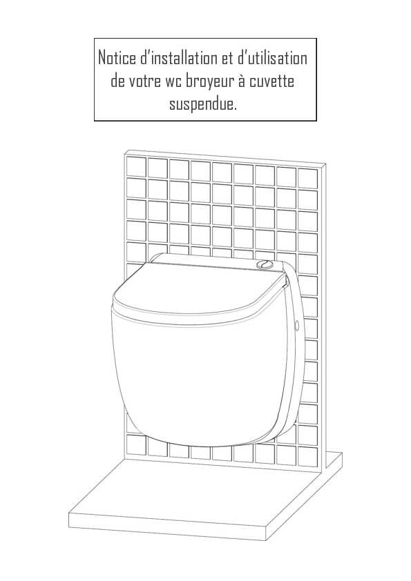 [PDF] Notice dinstallation et dutilisation de votre wc broyeur à cuvette