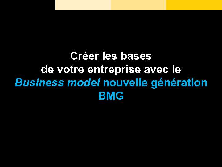 [PDF] Business model nouvelle génération BMG