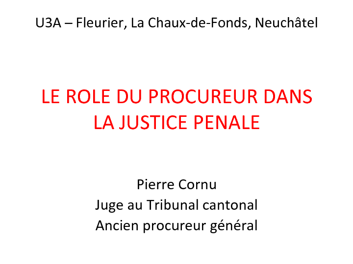 LE ROLE DU PROCUREUR DANS LA JUSTICE PENALE