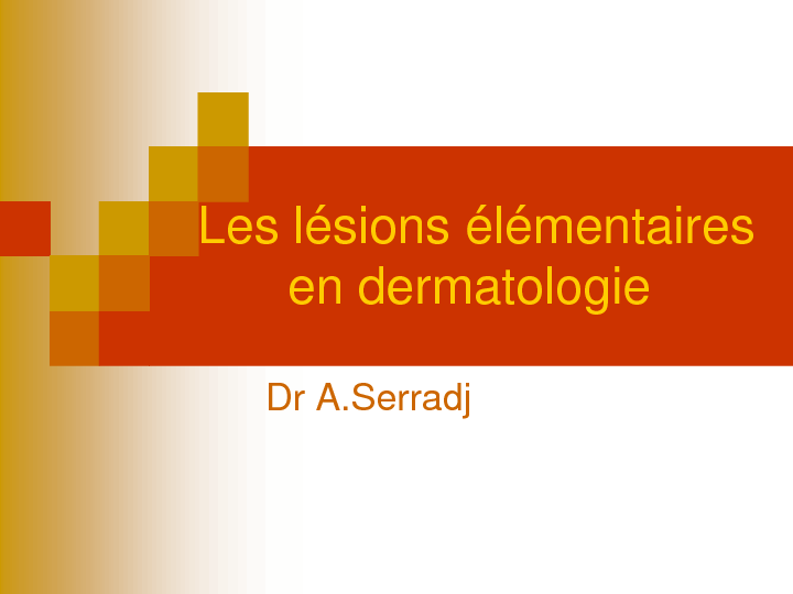 Les lésions élémentaires en dermatologie