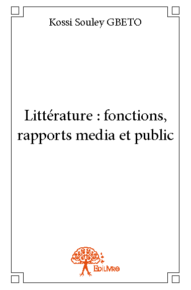 Littérature : fonctions rapports media et public
